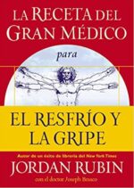 La Receta del Gran Médico para el Resfrío y la Gripe - Tapa Blanda -  Jordan Rubin