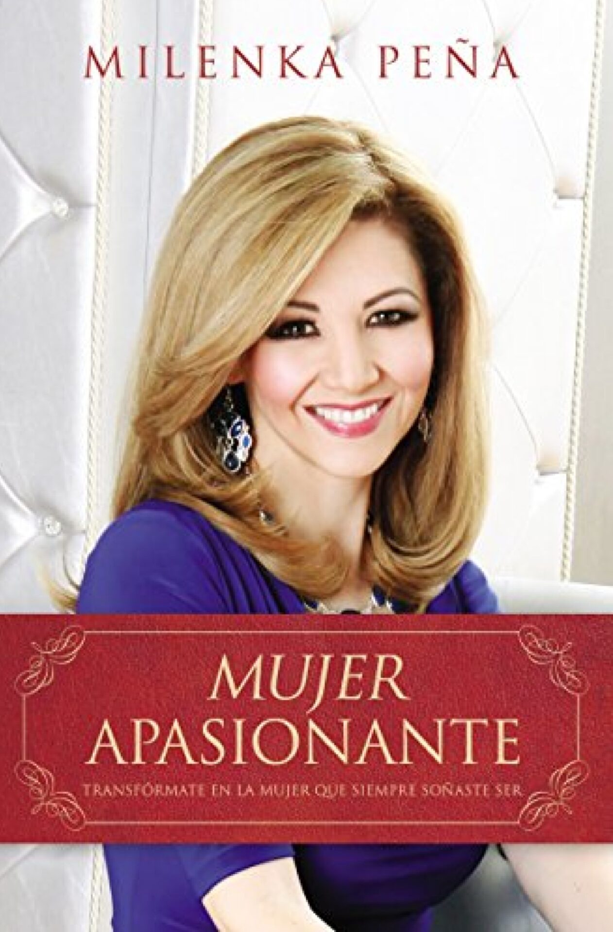 Mujer Apasionante - Tapa Blanda - Milenka Peña