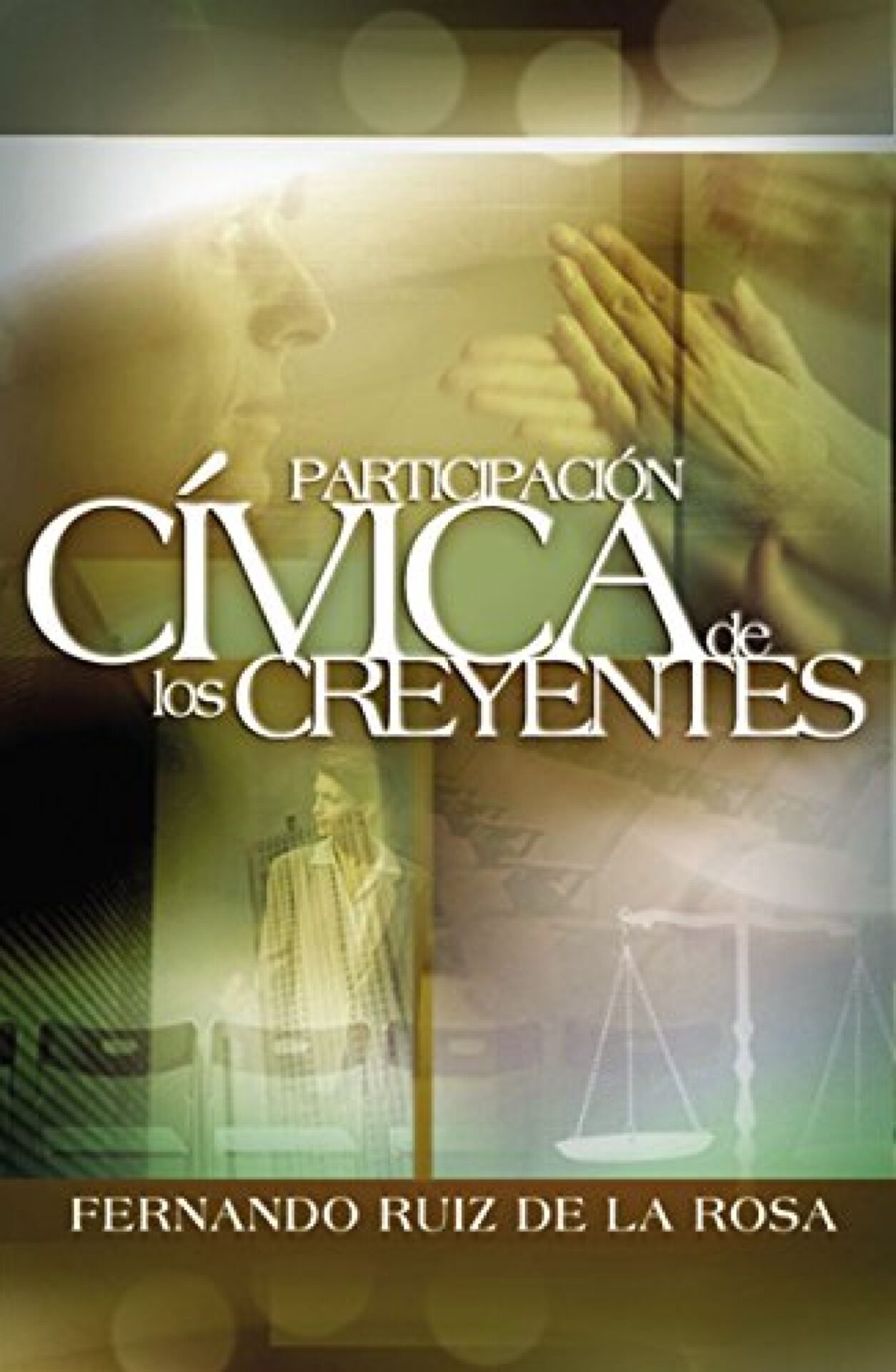 Participación Cívica de los Creyentes - Tapa Blanda - Fernando Ruiz de la Rosa