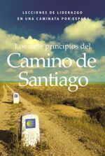 Los Siete Principios del Camino de Santiago  - Tapa Blanda - Victor Prince