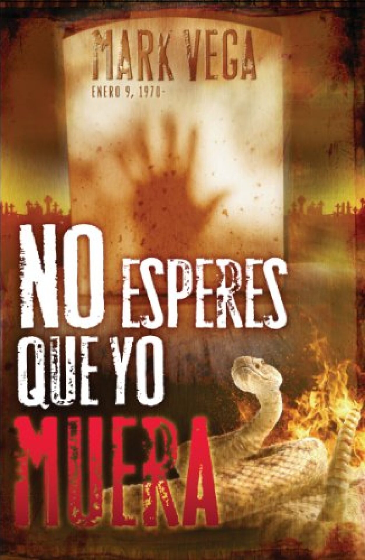 No Esperes Que Yo Muera - Tapa Suave - Mark Vega