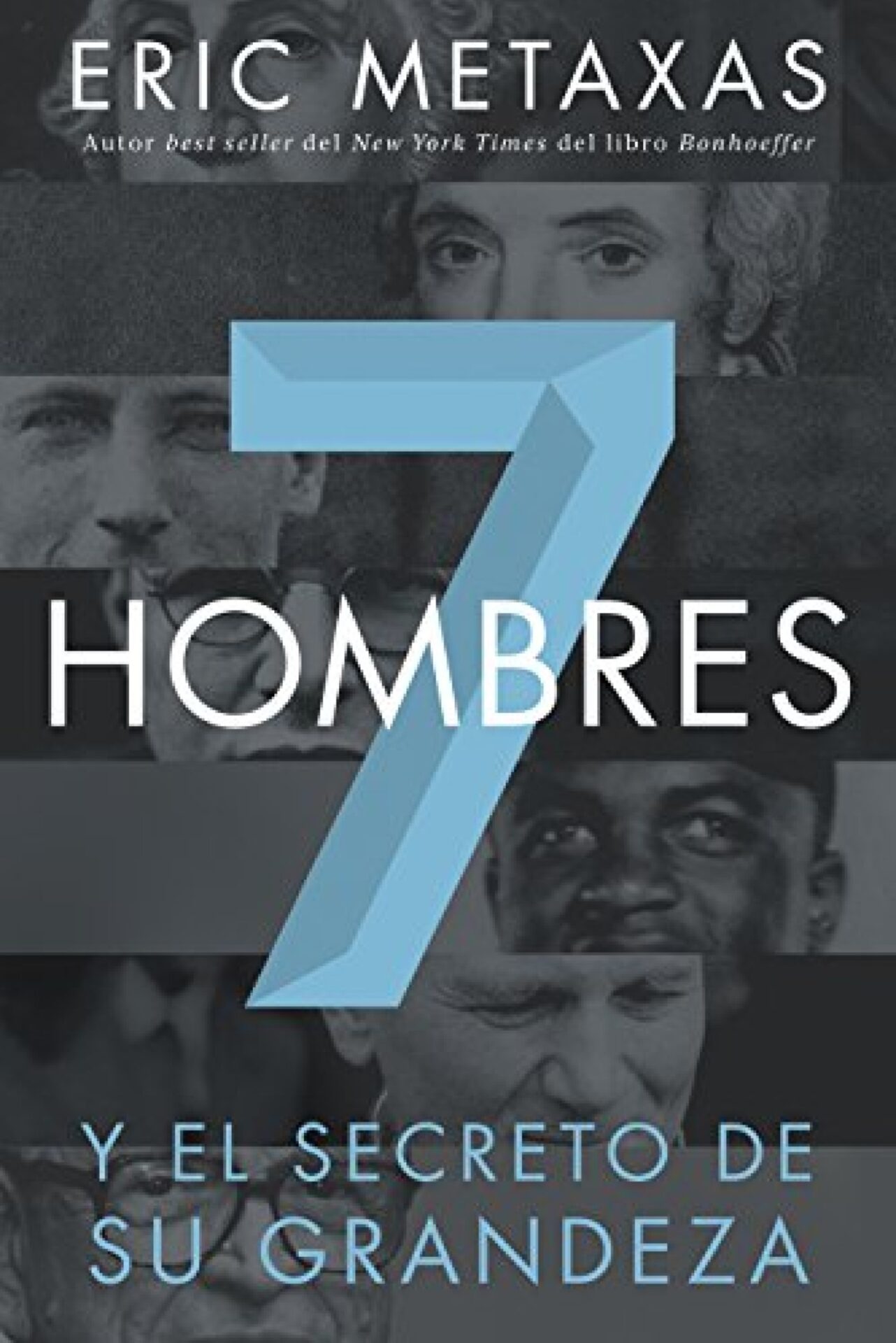 Siete Hombres - Tapa Blanda - Eric Metaxas