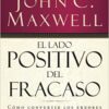 El Lado Positivo del Fracaso  - Tapa Blanda - John C. Maxwell - Imagen 2