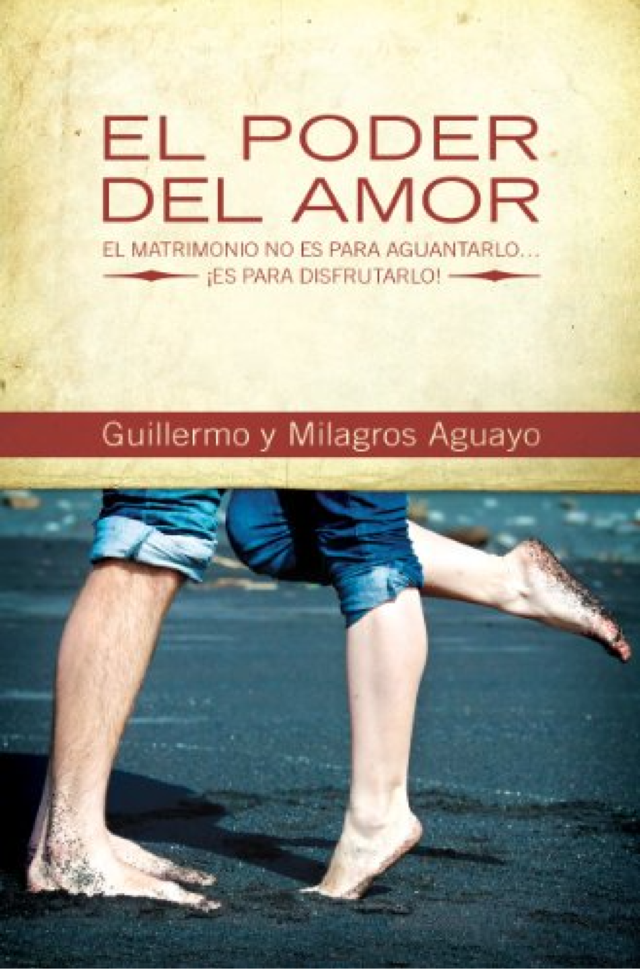 El Poder del Amor - Tapa Blanda - Guillermo Aguayo