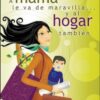 A Mamá le va de Maravilla... y al Hogar También - Tapa Blanda -  Hada María Morales