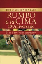 Rumbo a la Cima 10º Aniversario  - Tapa Blanda -  José Manuel Vega Báez