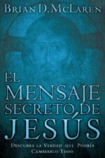 El Mensaje Secreto de Jesús  -  Tapa Blanda - Brian D. McLaren