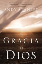 La Gracia de Dios - Tapa Blanda -  Andy Stanley