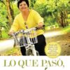Lo Que Pasó, Pasó... - Tapa Blanda - Norma Pantojas