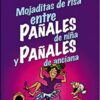 Mojaditas De Risa Entre Pañales De Niña Y Pañales De Anciana -  Tapa Blanda - Barbara Johnson