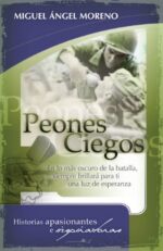 Peones Ciegos - Tapa Blanda - Miguel Ángel Moreno