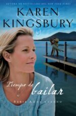 Tiempo de Bailar - Tapa Blanda - Karen Kingsbury