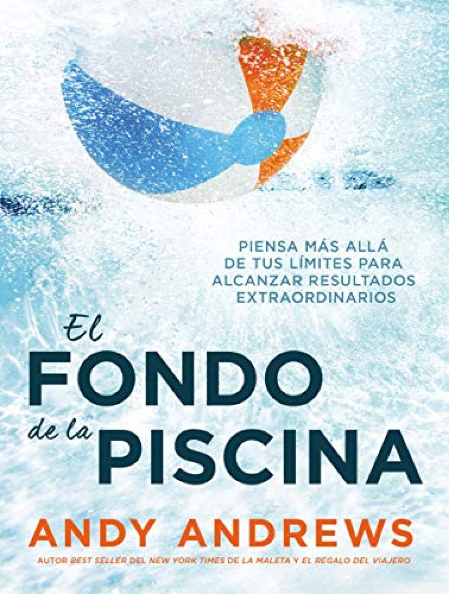 El Fondo de la Piscina - Tapa Dura - Andy Andrews
