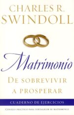 Alternative view of Matrimonio: De sobrevivir a prosperar: Cuaderno   - Tapa Blanda -  Charles R. Swindoll
