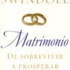 Matrimonio: De sobrevivir a prosperar: Cuaderno   - Tapa Blanda -  Charles R. Swindoll