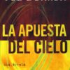 La Apuesta del Cielo - Tapa Blanda -  Ted Dekker