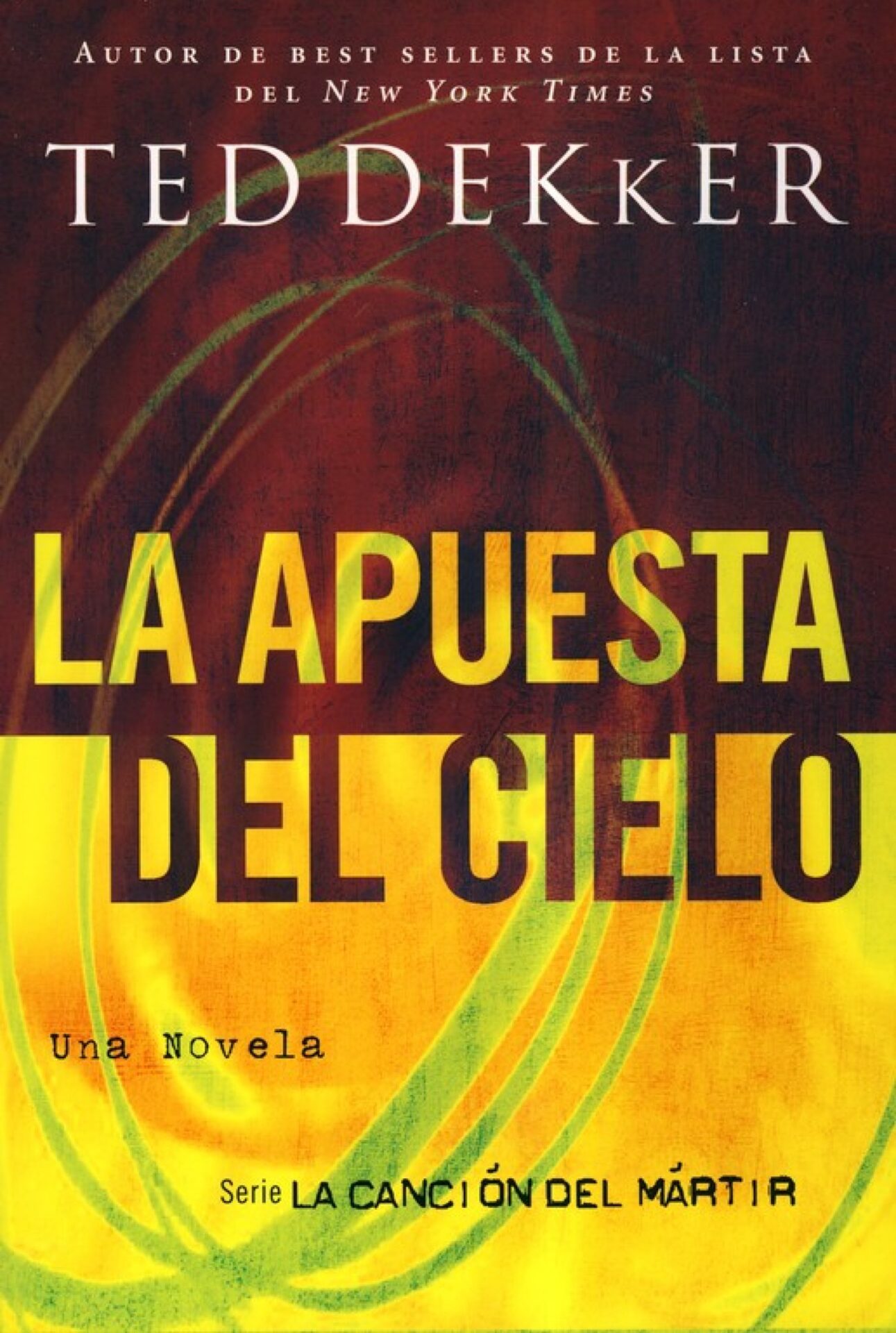 La Apuesta del Cielo - Tapa Blanda - Ted Dekker