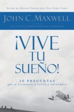¡Vive tu Sueño!  -  Tapa Blanda -  John C. Maxwell