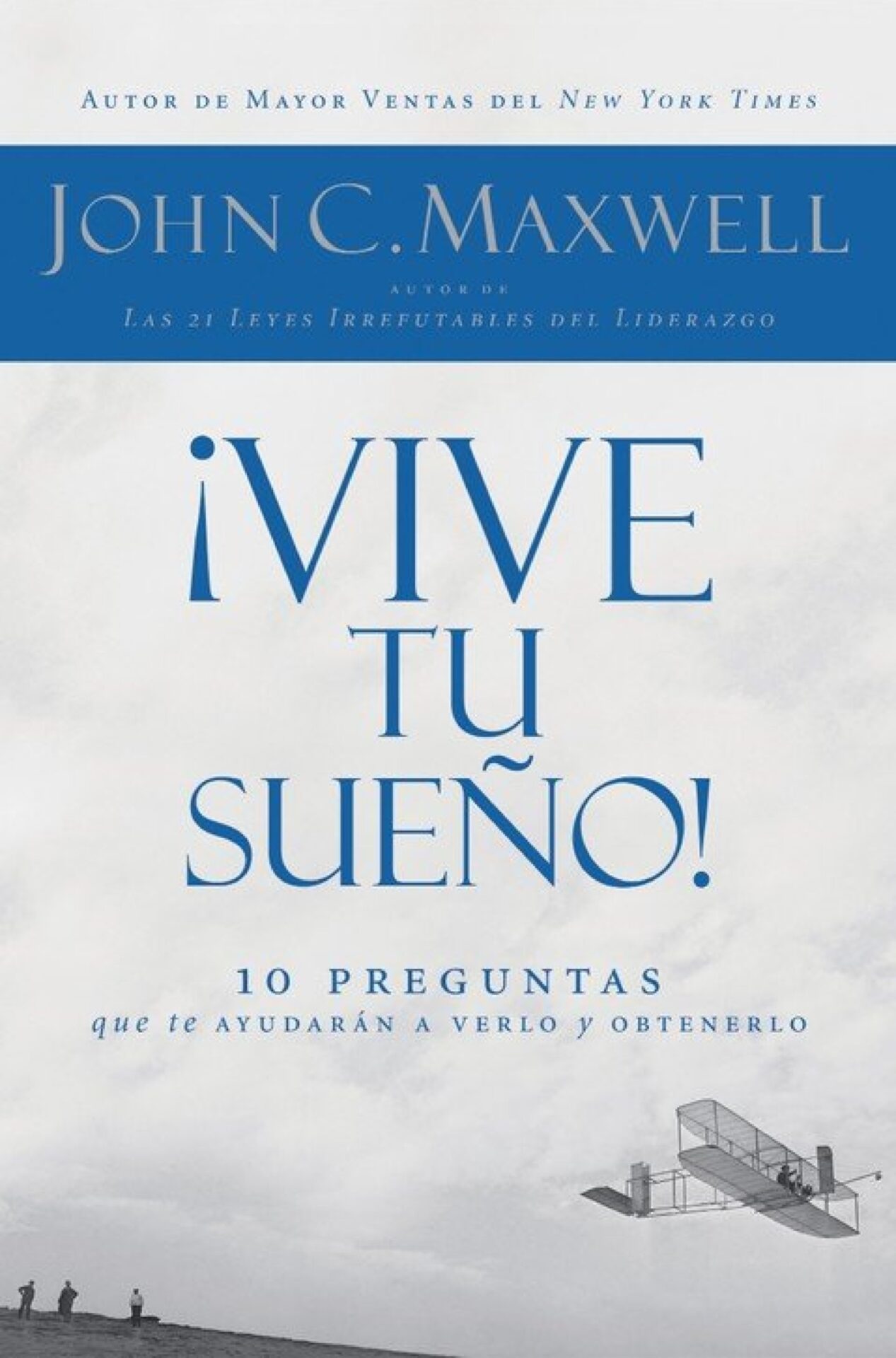 ¡Vive tu Sueño! - Tapa Blanda - John C. Maxwell