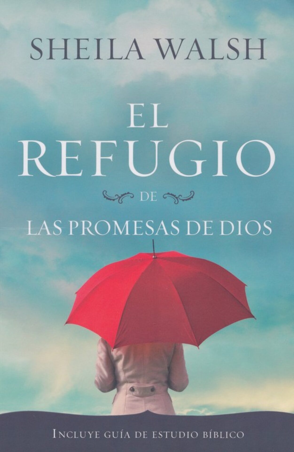 El Refugio de las Promesas de Dios - Tapa Blanda - Sheila Walsh