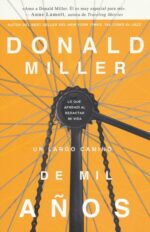 Alternative view of Un Largo Camino de Mil Años  - Tapa Blanda - Donald Miller