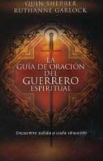 La Guía de Oración del Guerrero Espiritual - Tapa Blanda - Quin M. Sherrer