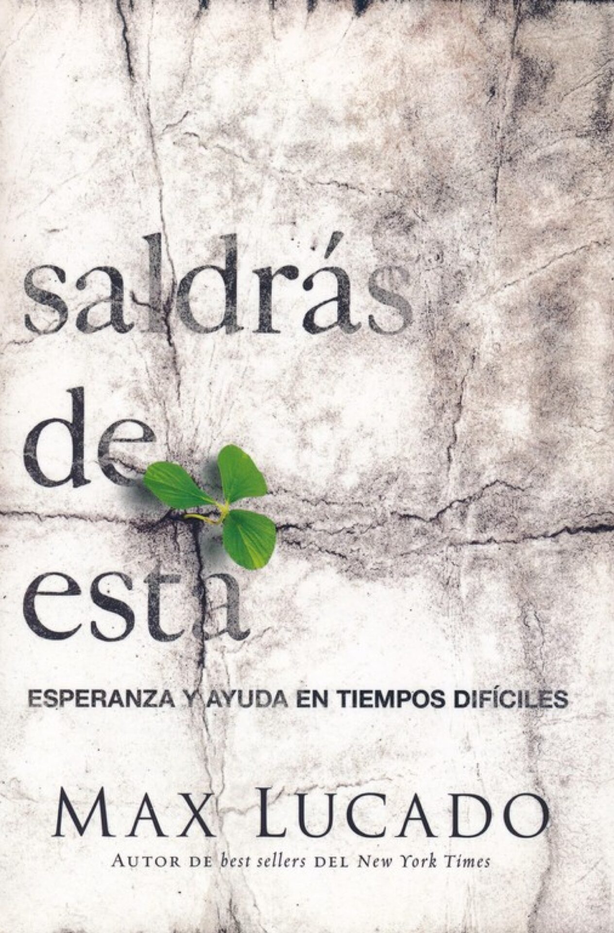 Saldrás De Esta - Tapa Blanda - Max Lucado