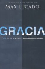 Alternative view of Gracia  - Tapa Blanda -  Max Lucado