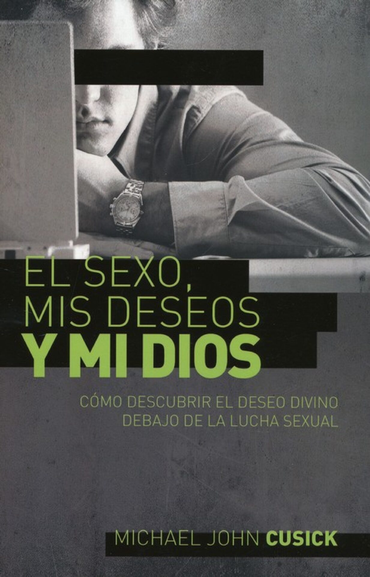 El Sexo, Mis Deseos y Mi Dios - Tapa Blanda - Michael John Cusick