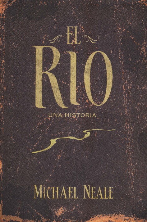El Río - Tapa Blanda - Michael Neale - Imagen 2