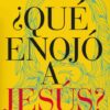¿Qué Enojó a Jesús? - Tapa Blanda - Tim Harlow - Imagen 2