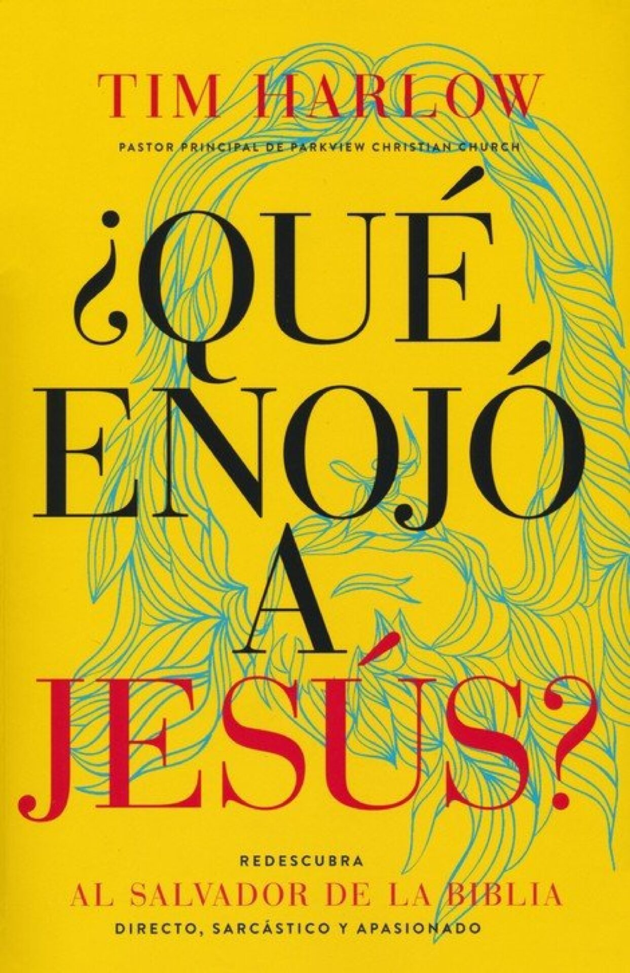 ¿Qué Enojó a Jesús? - Tapa Blanda - Tim Harlow