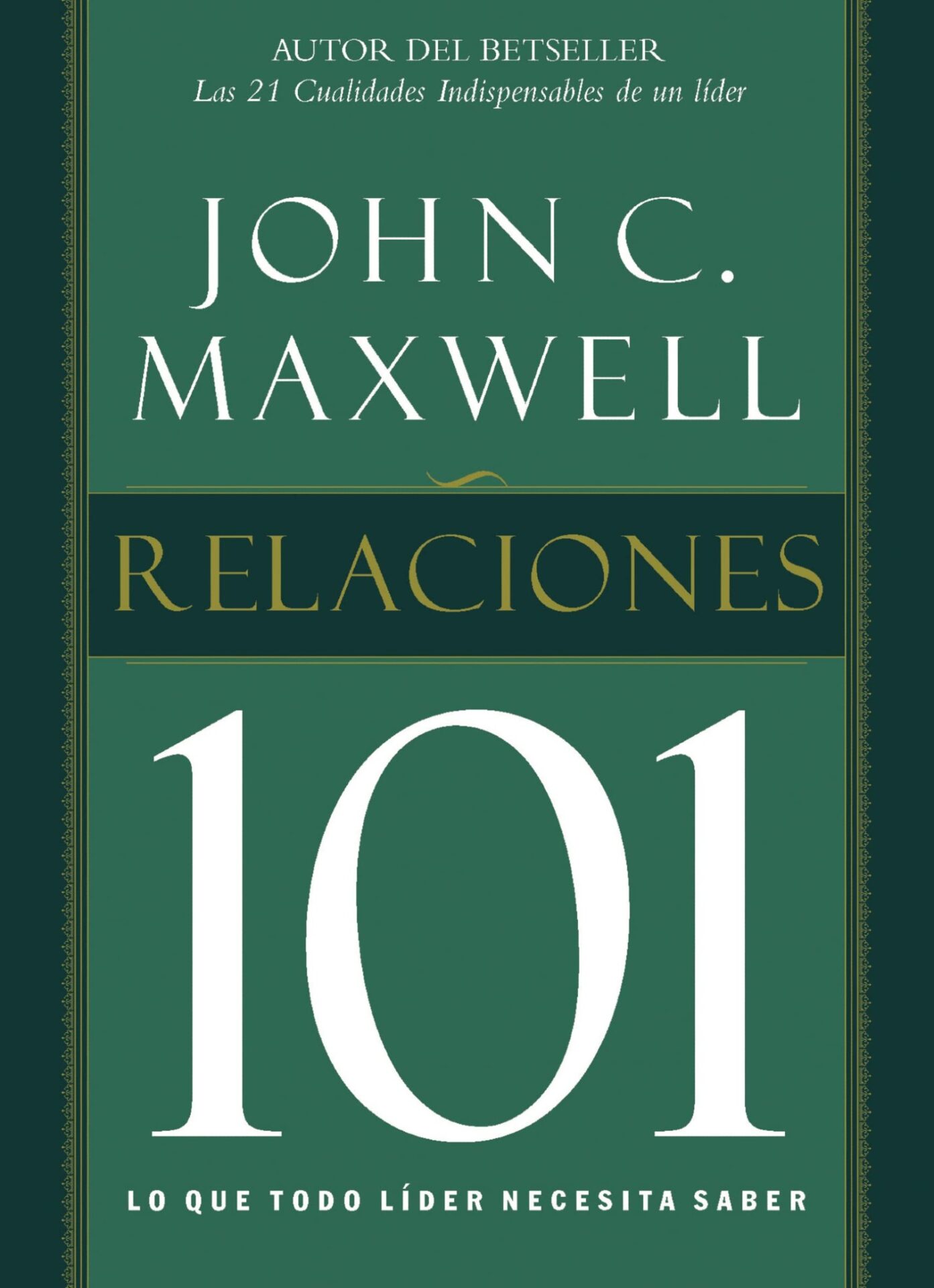 Relaciones 101 - Tapa Blanda - John C. Maxwell