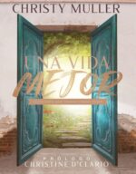 Una Vida Mejor - Tapa Dura - Christy Muller