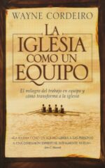 Alternative view of La Iglesia como un Equipo - Tapa Blanda - Wayne Cordeiro