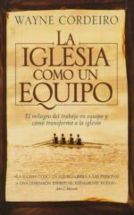 La Iglesia como un Equipo - Tapa Blanda - Wayne Cordeiro