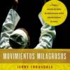 Movimientos Milagrosos  - Tapa Blanda - Jerry Trousdale