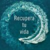 Recupera tu Vida  - Tapa Blanda - John Eldredge