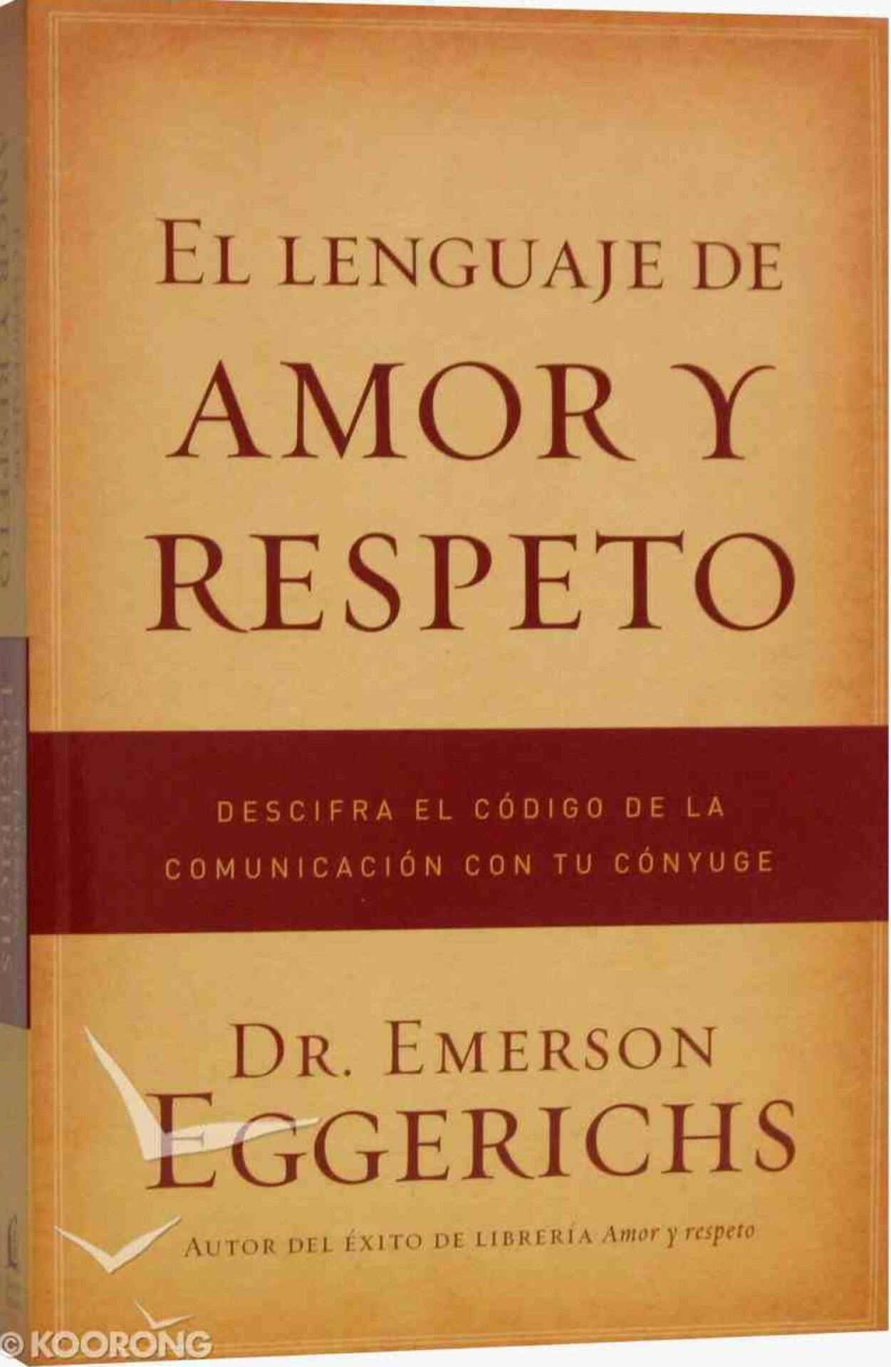 El Lenguaje de amor y Respeto - Tapa Blanda - Emerson Eggerichs