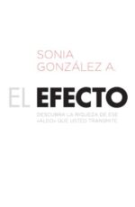 El Efecto - Tapa Blanda - Sonia González A