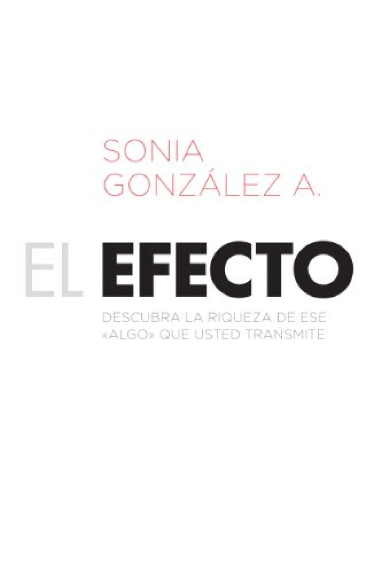 El Efecto - Tapa Blanda - Sonia González A