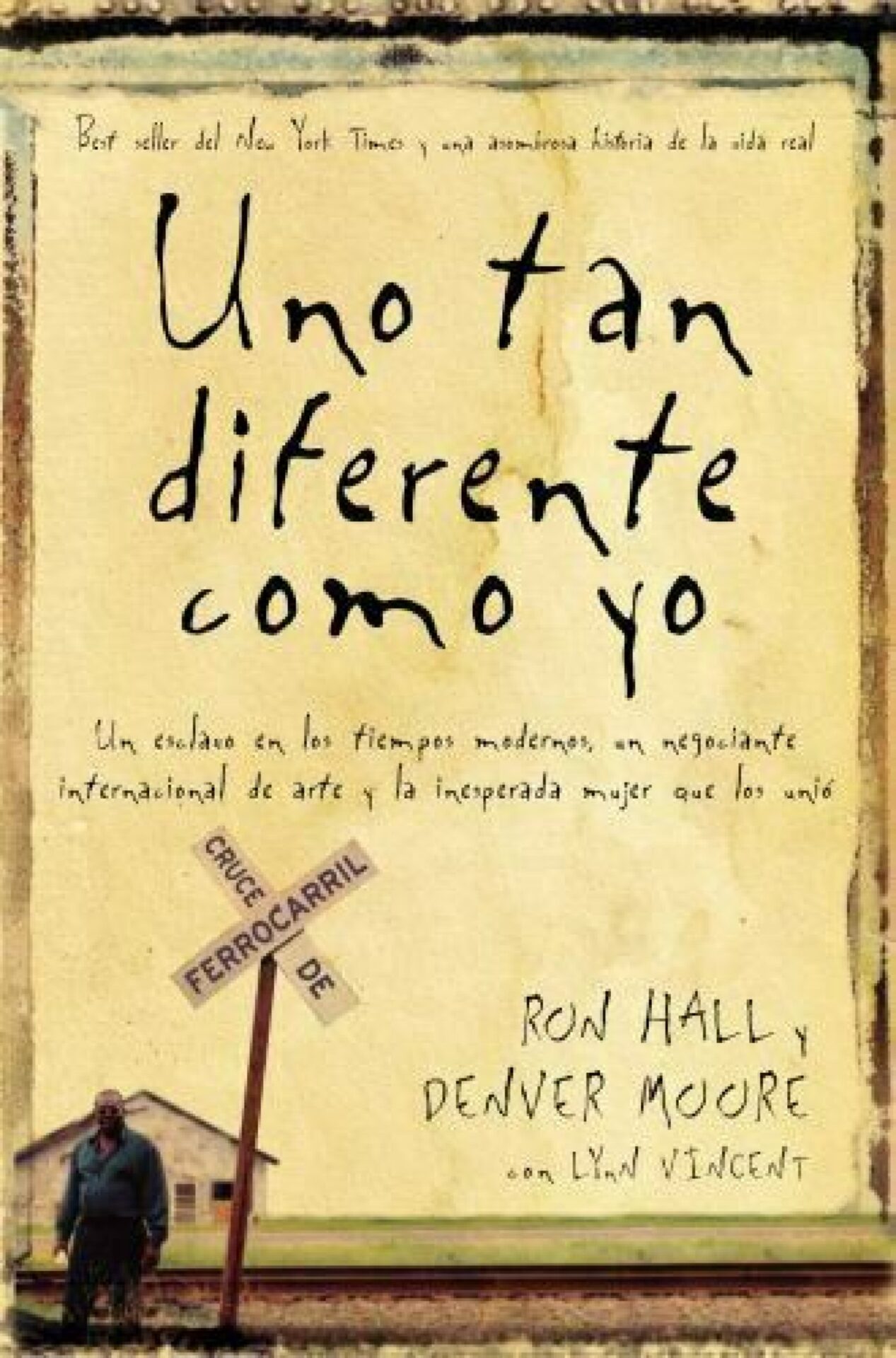 Uno Tan Diferente Como Yo - Tapa Blanda - Ron Hall