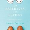 Una Esperanza y un Futuro - Tapa Blanda - Andrés Panasiuk
