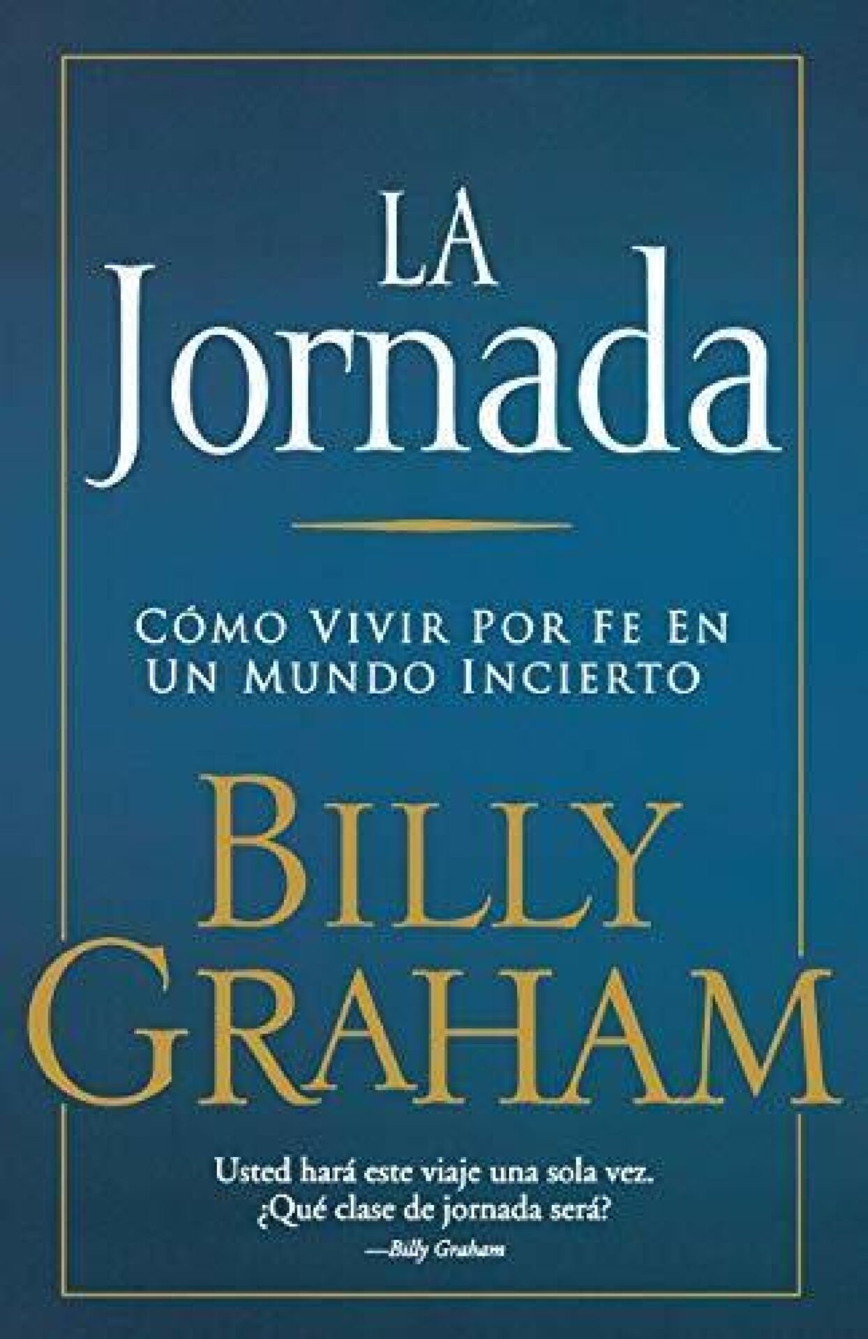 La Jornada - Tapa Blanda - Billy Graham