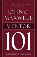 Mentor 101 - Tapa Blanda - John C. Maxwell