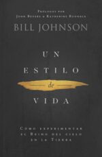 Un Estilo de Vida - Tapa Blanda - Bill Johnson