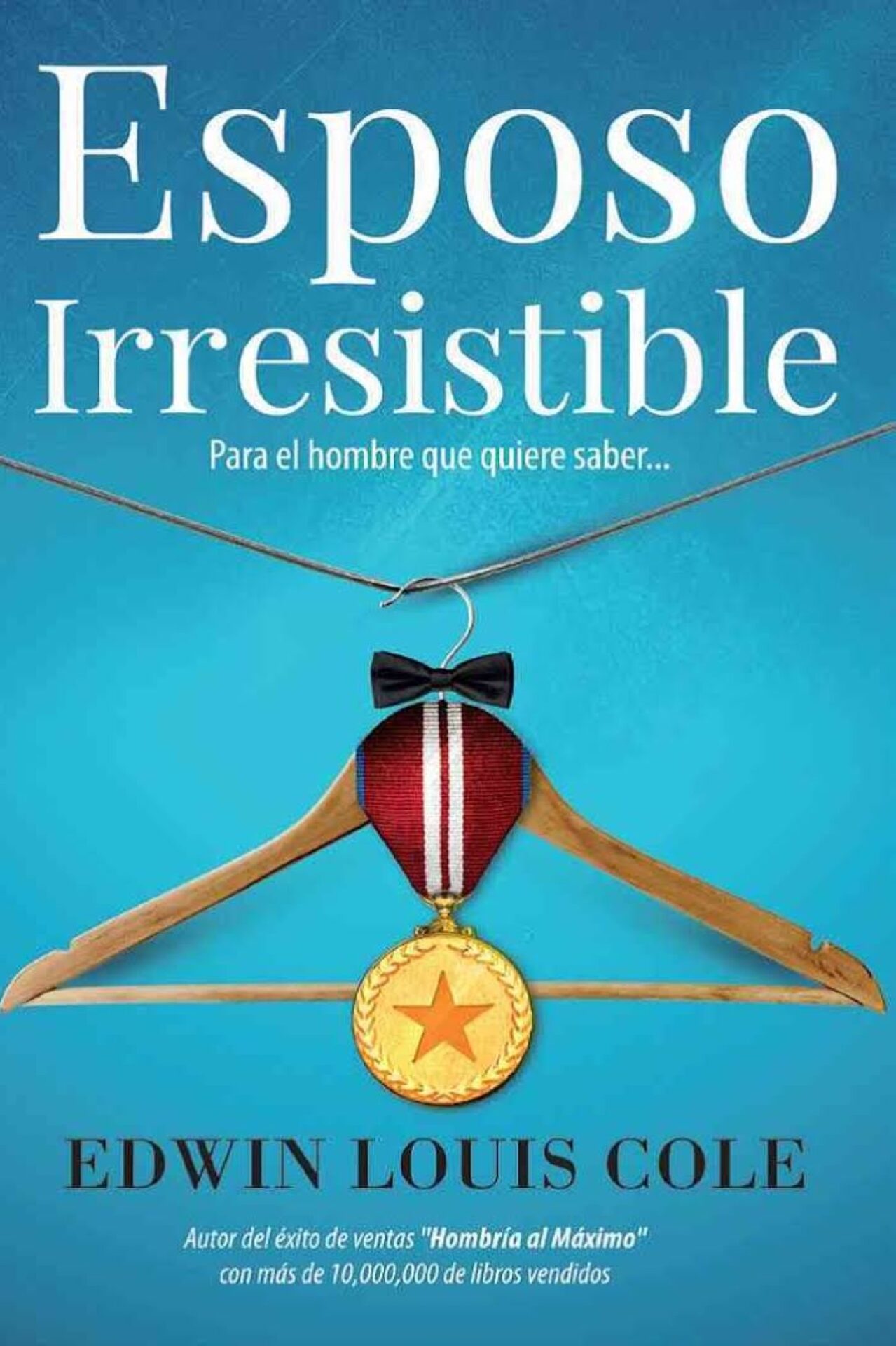 Esposo Irresistible - Tapa Blanda - Edwin Louis Cole