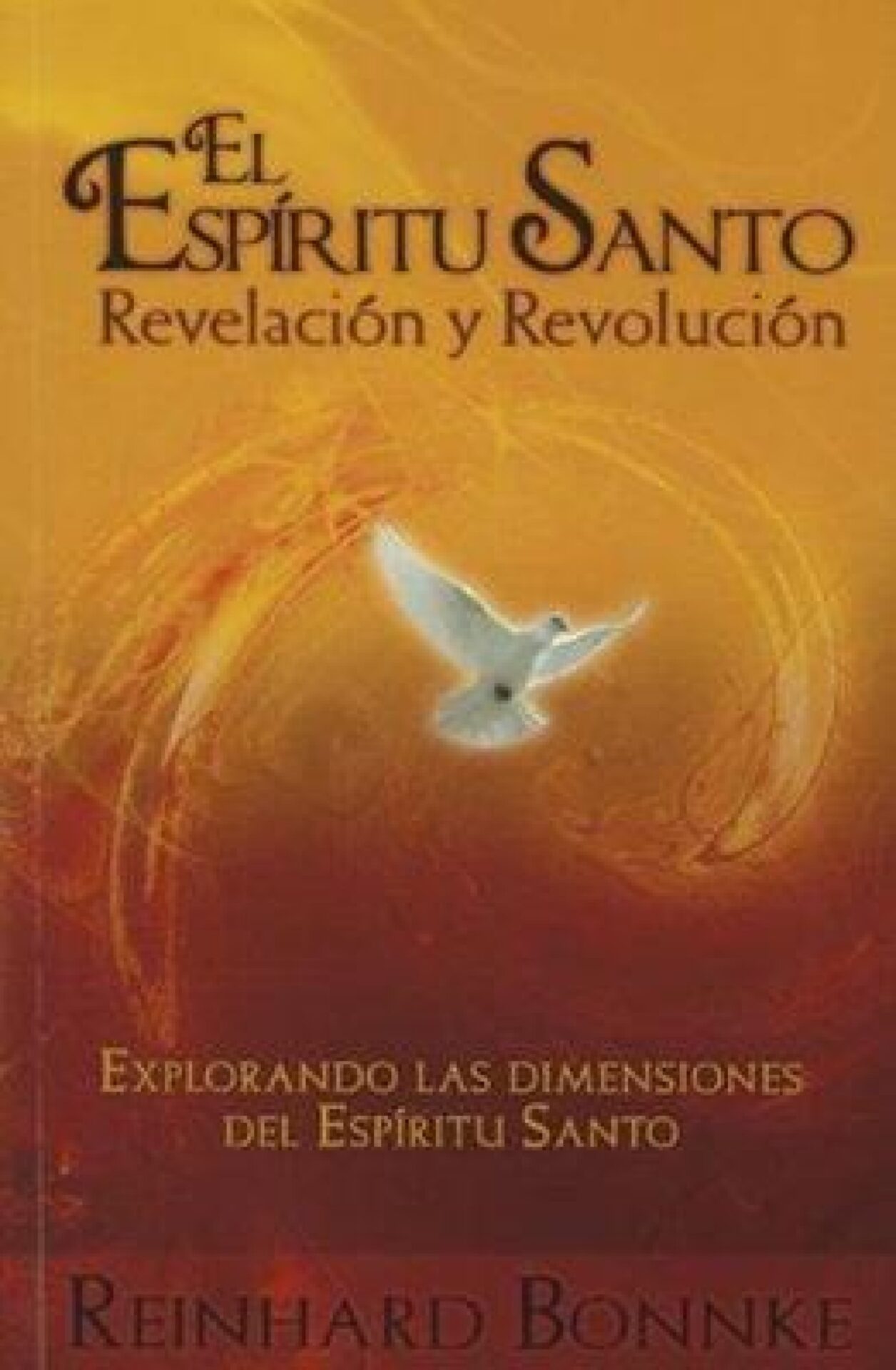 Espíritu Santo Revelación y Revolución - Tapa Blanda - Bonnke Reinhard