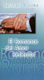 El Romance Del Amor Redentor - Tapa Blanda -  Reinhard Bonnke