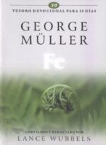 La Fe:  Devocional Para 30 Días - Tapa Blanda - George Müller